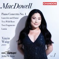 Xiayin Wang - MacDowell: Orchestral Works, Volume 1