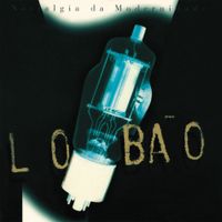 Lob&atilde;o - Nostalgia da modernidade