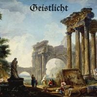 GeistLicht - Unburied Remnants of the Ancients