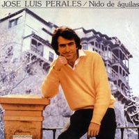 José Luis Perales - Nido De &Aacute;guilas