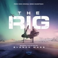 Blanck Mass - The Rig: Season 2