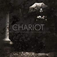 The Chariot - Everything Is Alive, Everything Is Breathing, Nothing Is Dead, and Nothing Is Bleeding