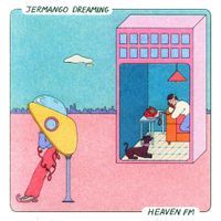 Jermango Dreaming - Heaven FM