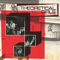 Theoretical Girls - Theoretical Girls