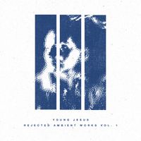 Young Jesus - Rejected Ambient Works Vol. 1