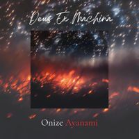 Onize Ayanami - Deus Ex Machina