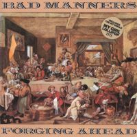 Bad Manners - Forging Ahead
