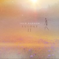 Josh Radnor - Eulogy, Vol II