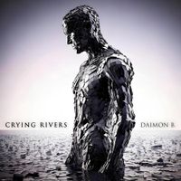 Daimon B. - Crying Rivers