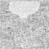 The Stupid Stupid Henchmen - Chill Out and Die Later...
