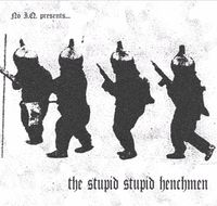 The Stupid Stupid Henchmen - No-I.Q. Presents...
