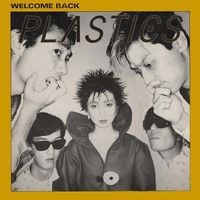 Plastics - Welcome Back