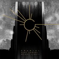Cranial - Dark Towers / Bright Lights