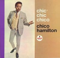 Chico Hamilton - Chic Chic Chico