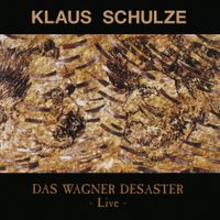 Klaus Schulze - Das Wagner Desaster