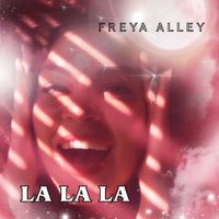 Freya Alley - Lalala