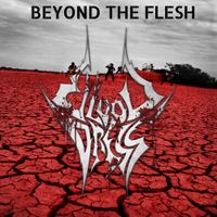 Blood Dress - Beyond the Flesh