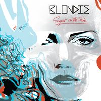 Blondie - Sugar on the Side