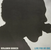 Benjamin Booker - Live for No One