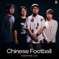 Chinese Football - Chinese Football on Audiotree Live
