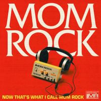 Mom Rock - Now That's What I Call Mom Rock