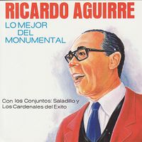 Ricardo Aguirre - Lo Mejor del Monumental