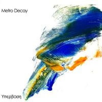 Metro Decay - &Upsilon;&pi;έ&rho;&beta;&alpha;&sigma;&eta;