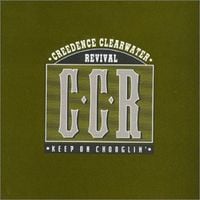 Creedence Clearwater Revival - Keep On Chooglin'