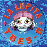 La Lupita - Tres-D