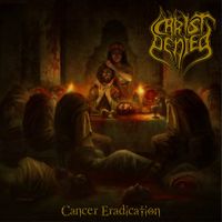 Christ Denied - Cancer Eradication