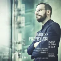 Polish National Radio Symphony Orchestra - Dariusz Przybylski: Musica in forma di rosa