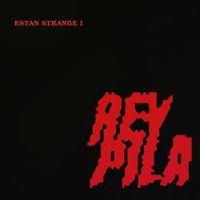 Rey Pila - ESTAN STRANGE I