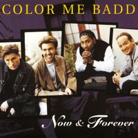 Color Me Badd - Now & Forever