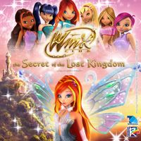 Winx Club - Winx Club - The Secret Of The Lost Kingdom (Original Motion Picture Soundtrack)