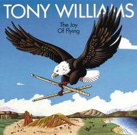 Tony Williams - The Joy of Flying
