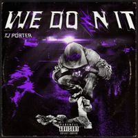 TJ Porter - We Doin It