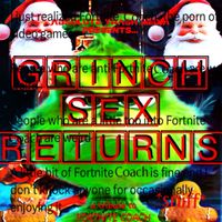 Various Artists - Grinch Sex Returns: a Tribute to Fortnite Coach