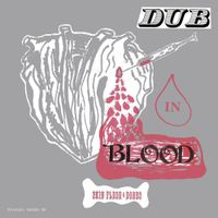 Skin, Flesh & Bones - Dub in Blood