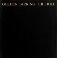 Golden Earring - The Hole