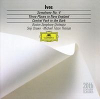 Boston Symphony Orchestra - Symphony No. 4; Three Places in New England; Central Park in the Dark