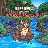Bear Grillz - The Row Boat Song