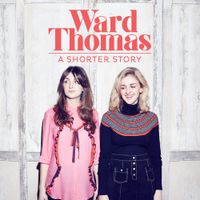 Ward Thomas - A Shorter Story