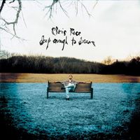 Chris Rice - Deep Enough to Dream