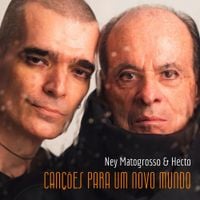 Ney Matogrosso - Can&ccedil;&otilde;es Para Um Novo Mundo