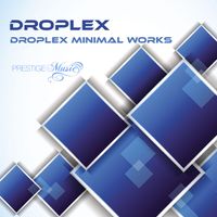 Droplex - Droplex Minimal Works