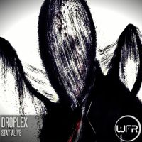 Droplex - Stay Alive