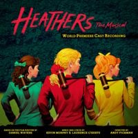 Off-Broadway Cast - Heathers: The Musical (World Premiere Cast Recording)
