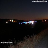 Iwishididntexistrightnow - Sandpits and Airports