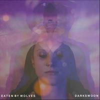 Darkswoon - Eaten By Wolves