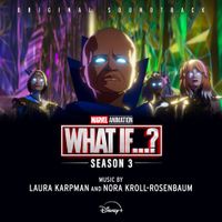 Laura Karpman - What If...?: Season 3